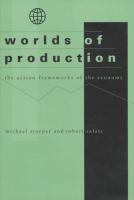 Worlds of production : the action frameworks of the economy /