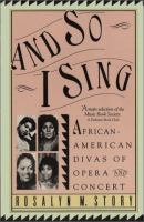 And so I sing : African-American divas of opera and concert /