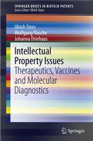 Intellectual property issues therapeutics, vaccines and molecular diagnostics /