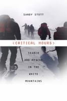 Critical hours : search and rescue in the White Mountains /