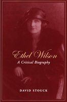 Ethel Wilson : a critical biography /