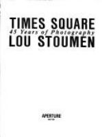 Times Square : 45 years of photography /