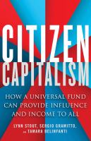 Citizen capitalism how a universal fund can provide influence and income to all /