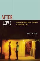 After love : queer intimacy and erotic economies in post-soviet Cuba /