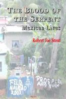 The blood of the serpent Mexican lives /