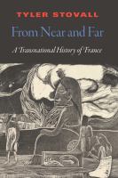From near and far a transnational history of France /