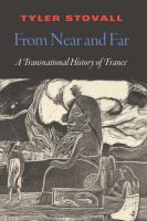 From near and Far : A Transnational History of France.