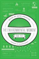 The Environmental Moment 1968-1972 /