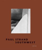 Paul Strand, Southwest /