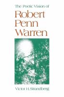 The poetic vision of Robert Penn Warren /
