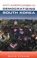 Anti-Americanism in democratizing South Korea /