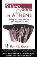 Fathers and Sons in Athens : Ideology and Society in the Era of the Peloponnesian War.