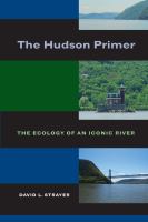 The Hudson primer : the ecology of an iconic river /