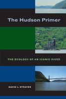 The Hudson primer the ecology of an iconic river /