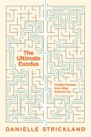 The Ultimate Exodus : Finding Freedom from What Enslaves You.