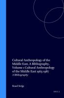 Cultural anthropology of the Middle East : a bibliography /