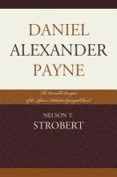 Daniel Alexander Payne the venerable preceptor of the African Methodist Episcopal Church /