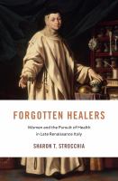 Forgotten healers women and the pursuit of health in Late Renaissance Italy