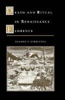 Death and ritual in Renaissance Florence /