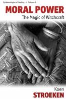 Moral Power : The Magic of Witchcraft.