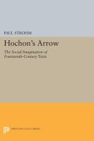 Hochon's arrow : the social imagination of fourteenth-century texts /