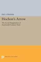 Hochon's arrow the social imagination of fourteenth-century texts /