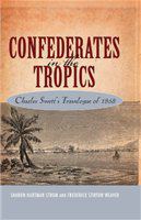 Confederates in the tropics Charles Swett's travelogue of 1868 /