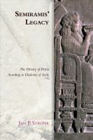 Semiramis' legacy the history of Persia according to Diodorus of Sicily /