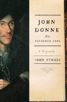 John Donne : the reformed soul /