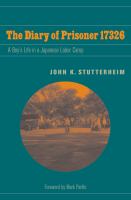 The Diary of Prisoner 17326 : A Boy's Life in a Japanese Labor Camp.