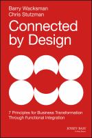 Connected by Design : Seven Principles for Business Transformation Through Functional Integration.
