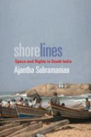 Shorelines : space and rights in South India /