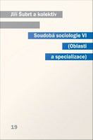 Soudobá Sociologie VI : Oblasti a Specializace.