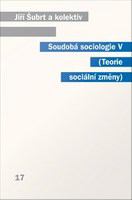 Soudobá Sociologie V : Teorie Sociální Změny.