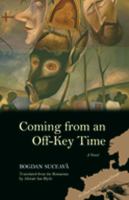 Coming from an off-key time : a novel /