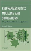 Biopharmaceutics modeling and simulations theory, practice, methods, and applications /