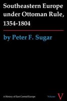 Southeastern Europe under Ottoman rule, 1354-1804