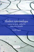 Flaubert épistémologue : Autour du Dossier Médical de Bouvard et Pécuchet.