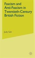Fascism and anti-fascism in twentieth-century British fiction /