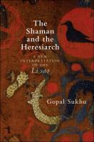 The Shaman and the Heresiarch : A New Interpretation of the Li Sao.