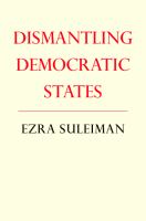 Dismantling democratic states /