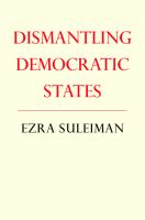 Dismantling Democratic States.