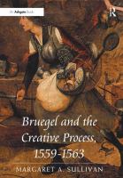 Bruegel and the creative process, 1559-1563 /