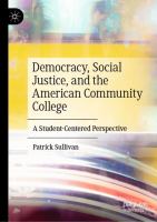 Democracy, Social Justice, and the American Community College A Student-Centered Perspective /
