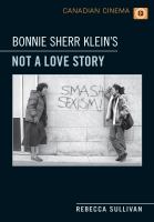 Bonnie Sherr Klein's Not a love story /