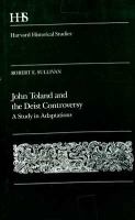 John Toland and the Deist controversy : a study in adaptations /