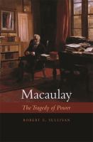 Macaulay : the tragedy of power /