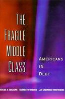 The fragile middle class : Americans in debt /
