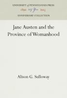 Jane Austen and the Province of Womanhood /