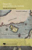 Deux îles aux confins du monde : Islande et Groenland : les représentations de l'Islande et du Groenland du Moyen Âge au milieu du XIXe siècle /